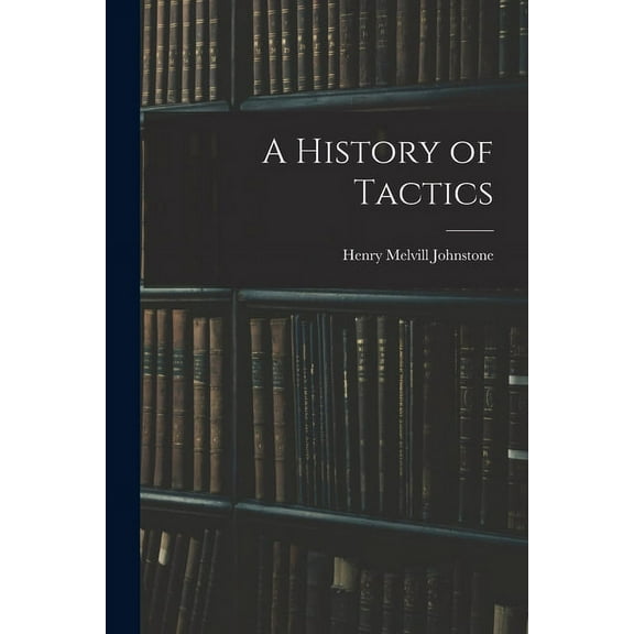 A History of Tactics (Paperback)