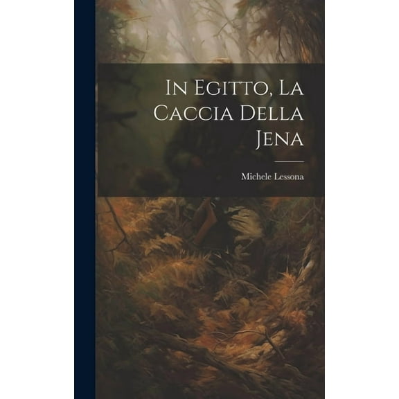 In Egitto, La Caccia Della Jena (Hardcover)