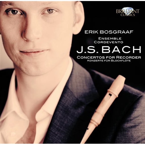 Erik Bosgraaf - Bach: Concertos for Recorder - Music & Performance - CD