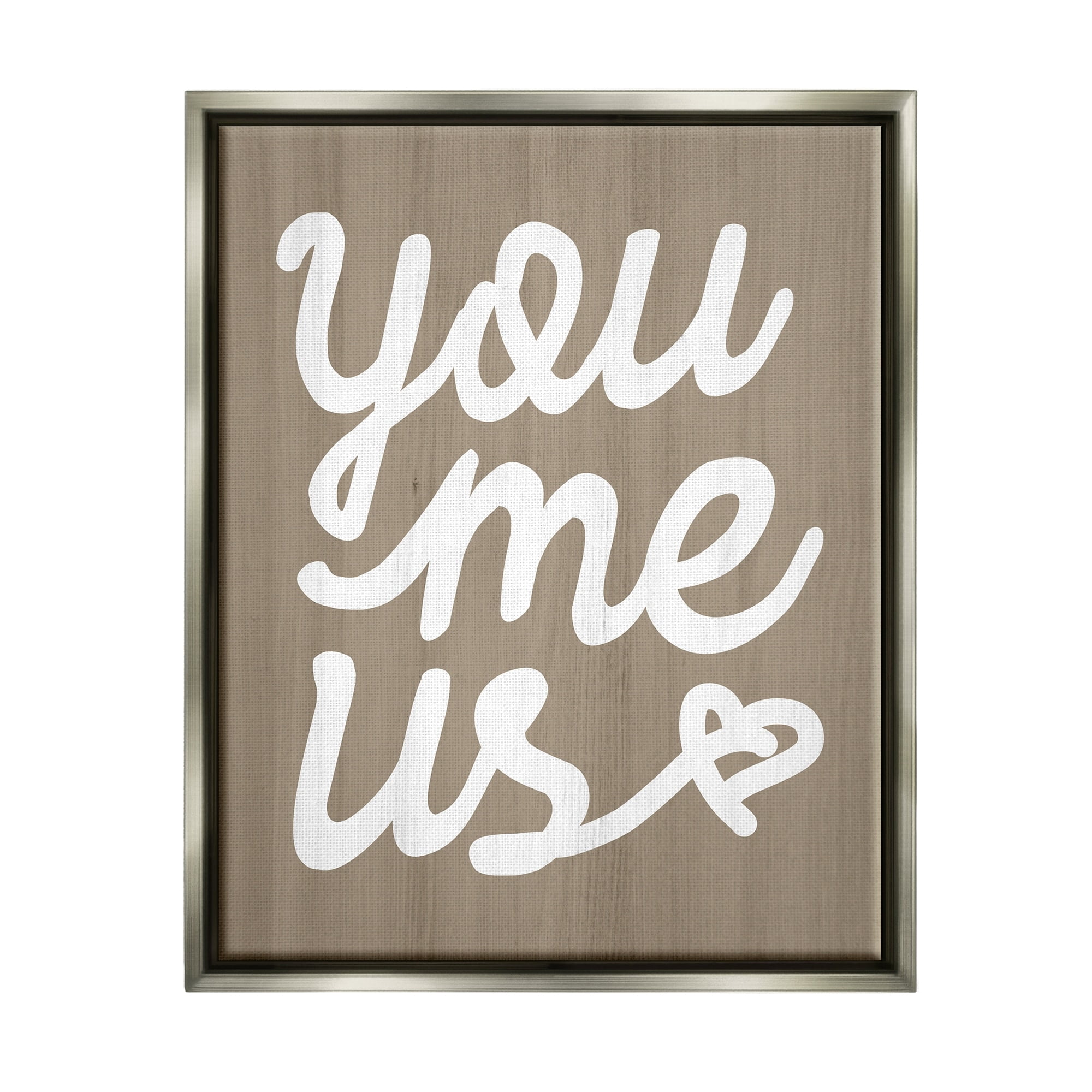 Stupell Industries You Me Us Romantic Love Grain Pattern Cursive Graphic Art Luster Gray Floating Framed Canvas Print Wall Art, Design by Daphne Polselli
