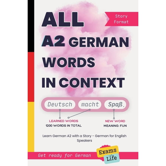 All German Words in Context All A2 German Words in Context: Learn German A2 with a Story - German for English Speakers. Get ready for German Exams a, Book 2, (Paperback)