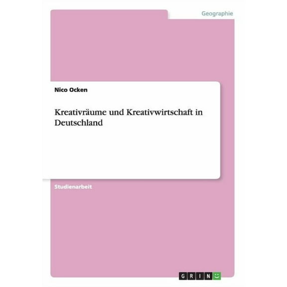 Kreativräume und Kreativwirtschaft in Deutschland (Paperback)