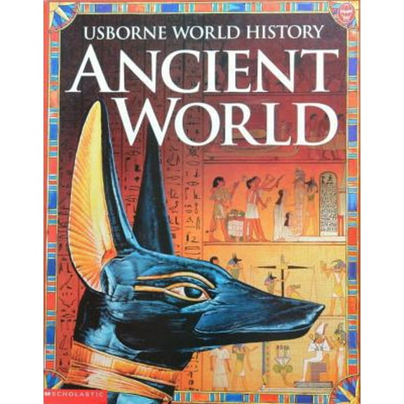 Pre-Owned The Usborne Illustrated World History Ancient World (Paperback) 0439238757 9780439238755