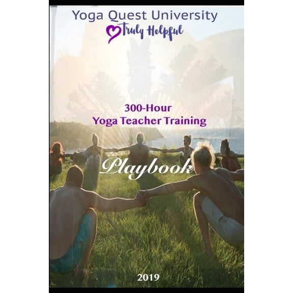 The Great Yoga Quest: 300 Hour Yoga Teacher Training Manual, (Paperback)