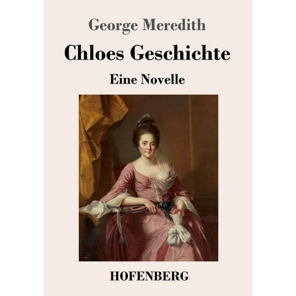 Chloes Geschichte: Eine Novelle (Paperback)