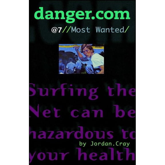Danger.com Most Wanted, Book 7, (Paperback)