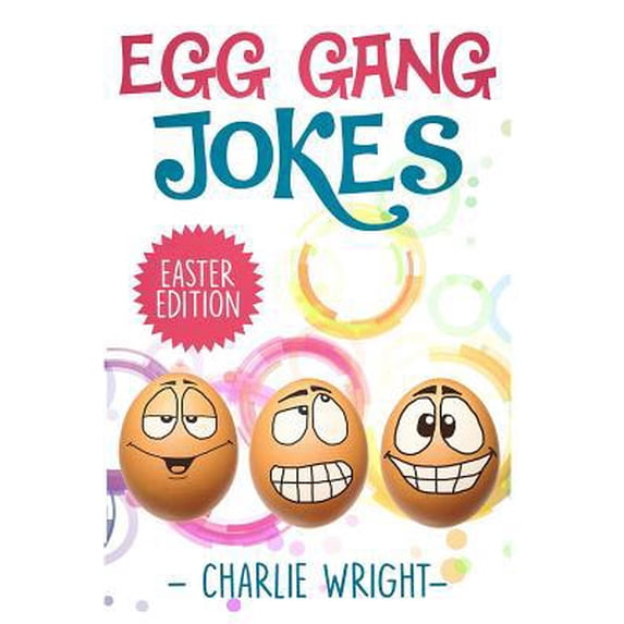 Pre-Owned Egg Gang Jokes - Easter Edition: Easter Jokes Book for Kids with Knock-Knock Jokes and Riddles, An Easter Basket Stuffer for Kids (Paperback) 1090788614 9781090788610
