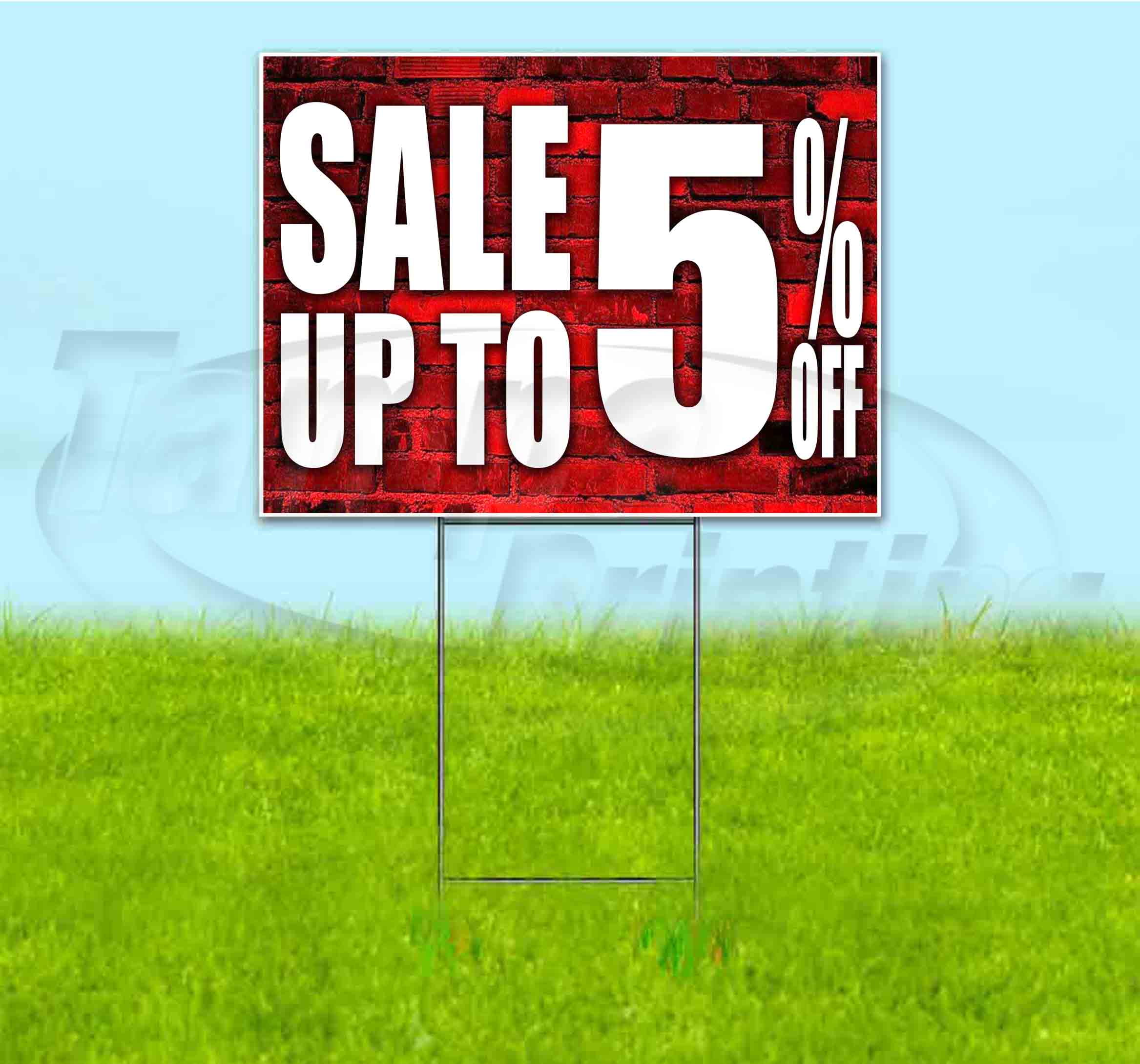 Sale Up To 5% Off (18" x 24") Yard Sign, Includes Metal Step Stake
