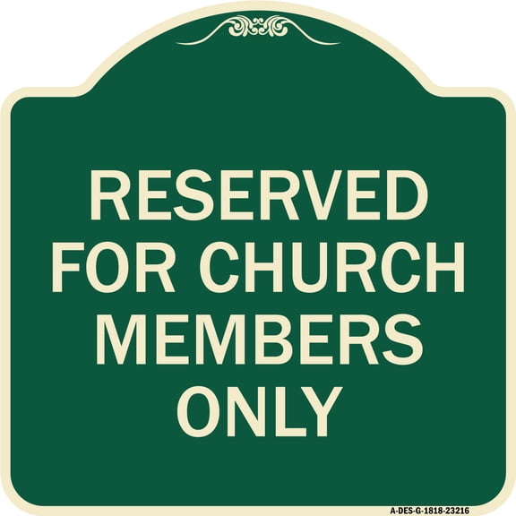 SignMission Designer Series Sign - Reserved for Church Members Only | Green & Tan 18" X 18" Heavy-Gauge Aluminum Architectural Sign | Protect Your Business & Municipality | Made in the