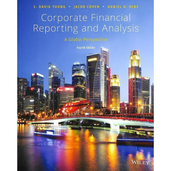 Corporate Financial Reporting and Analysis: A Global Perspective