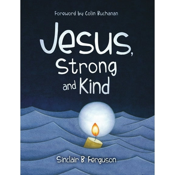 Jesus, Strong and Kind, (Hardcover)