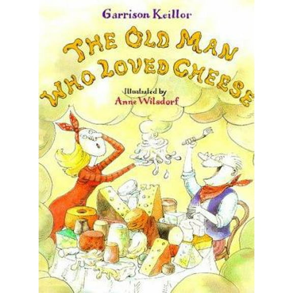 Pre-Owned The Old Man Who Loved Cheese (Hardcover) 0316486159 9780316486156