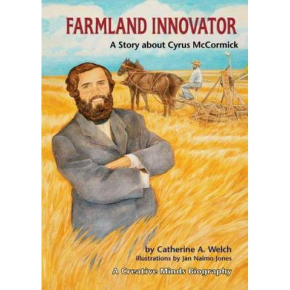 Pre-Owned Farmland Innovator: A Story about Cyrus McCormick (Unknown) 0822559889 9780822559887