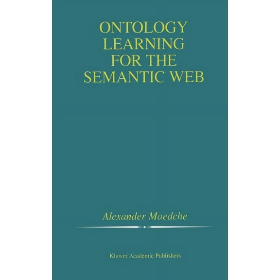 The Springer International Engineering a Ontology Learning for the Semantic Web, Book 665, (Hardcover)