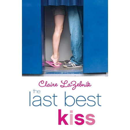 The Last Best Kiss - eBook (Best Places To Kiss A Girl)