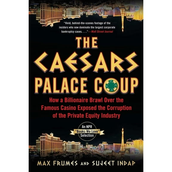 The Caesars Palace Coup: How a Billionaire Brawl Over the Famous Casino Exposed the Power and Greed of Wall Street, (Paperback)