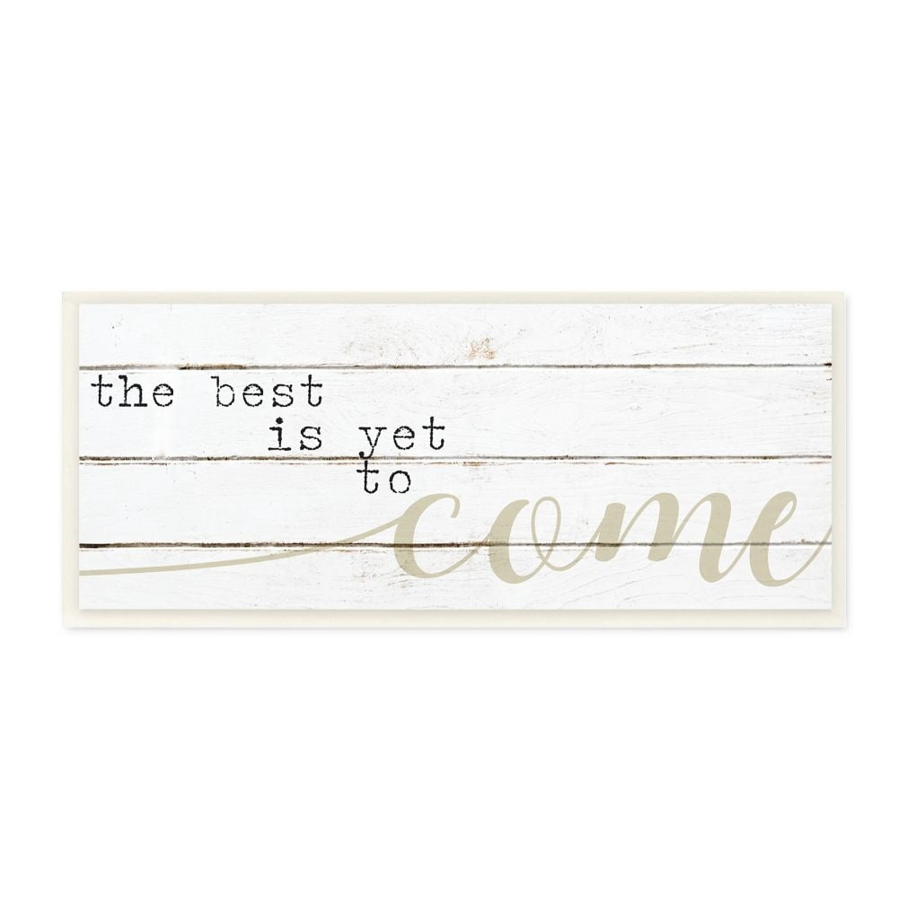 Stupell Industries Best Is Yet to Come Phrase with Charming Farm Detail Designed by Daphne Polselli