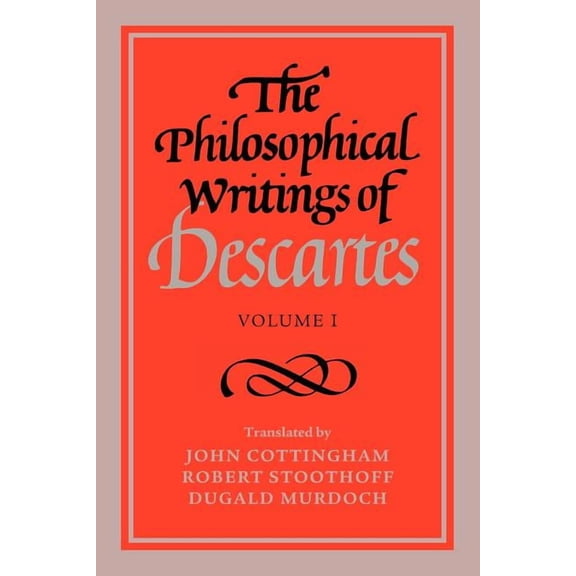 The Philosophical Writings of Descartes: Volume 1, (Paperback)