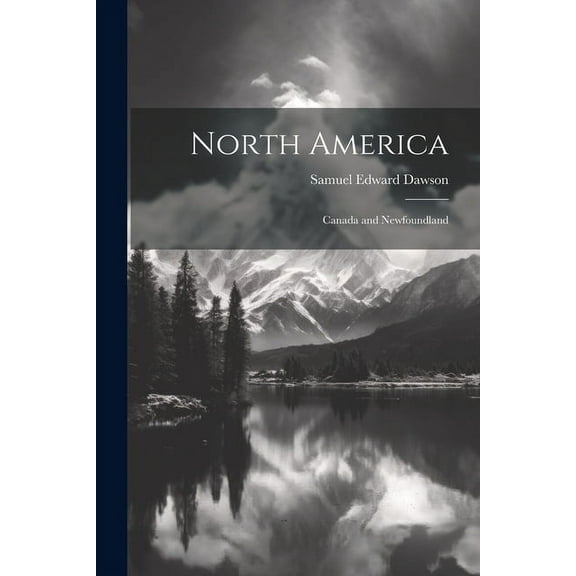 North America; Canada and Newfoundland (Paperback)