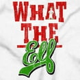 thumbnail image 2 of Funny Christmas What the Elf Xmas Long Sleeve TShirt Men Women Brisco Brands S, 2 of 6