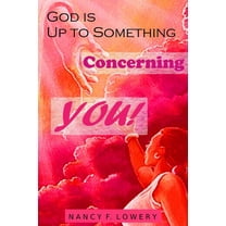 God is Up to Something Concerning YOU! (Paperback)