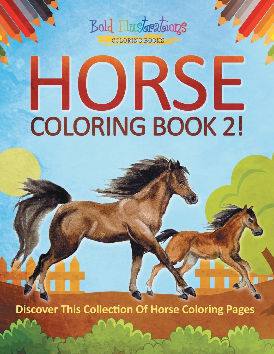 Horse Coloring Book 2! Discover This Collection Of Horse Coloring Pages