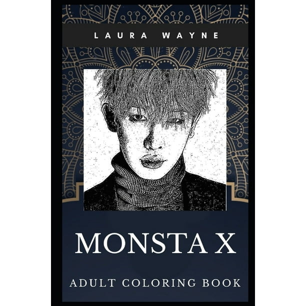Download Monsta X Books Monsta X Adult Coloring Book Famous Korean K Pop Boy Group And Prodigy Millennial Singers Inspired Coloring Book For Adults Series 0 Paperback Walmart Com Walmart Com