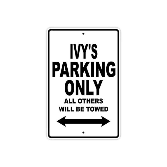 Ivy's Parking Only All Others Will Be Towed Name Gift Novelty Metal Aluminum 18"x24" Sign