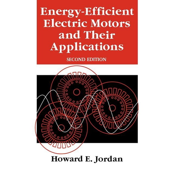 Energy-Efficient Electric Motors and Their Applications, (Hardcover)