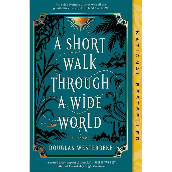 Douglas Westerbeke: A Short Walk Through a Wide World: A Novel (Paperback)