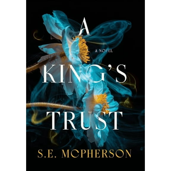 Heart-Mage Trilogy A King's Trust, Book 1, (Hardcover)