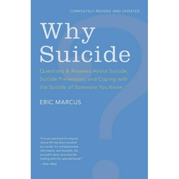 Why Suicide?: Questions and Answers about Suicide, Suicide Prevention, and Coping with the Suicide of Someone You Know (, (Paperback)
