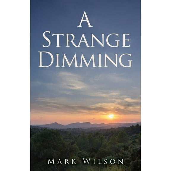 A Strange Dimming, (Paperback)