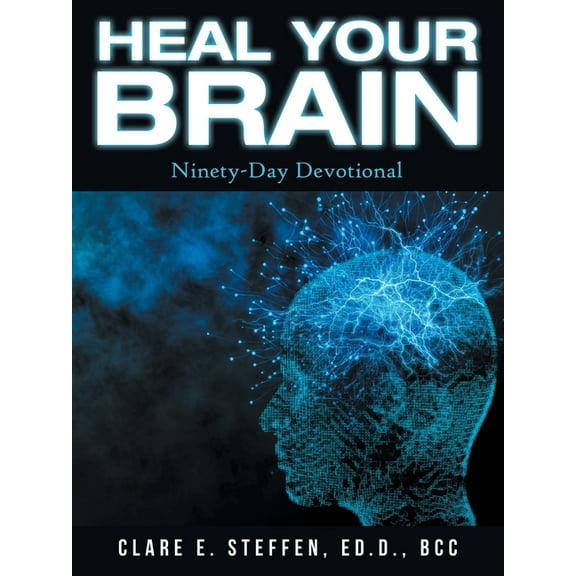 Heal Your Brain: Ninety-Day Devotional (Paperback)