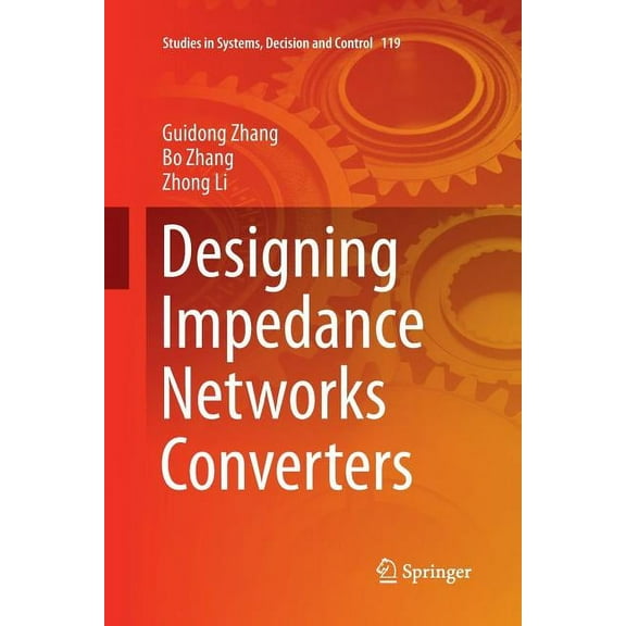 Studies in Systems, Decision and Control Designing Impedance Networks Converters, Book 119, (Paperback)