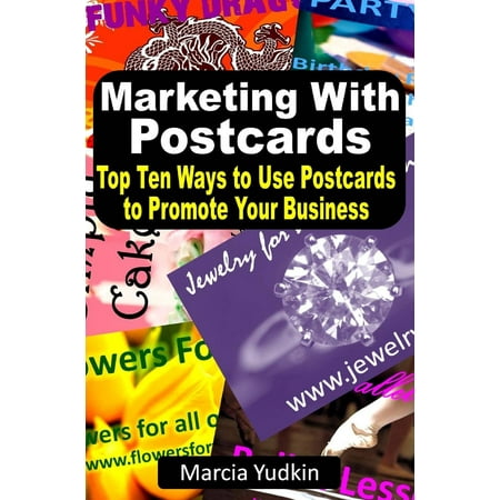 Marketing With Postcards: Top Ten Ways to Use Postcards to Promote Your Business - (Best Way To Promote Your Business On Facebook)