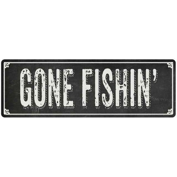GONE FISHIN' Shabby Chic Black Chalkboard Metal Sign 6x18 Decor 206180050029