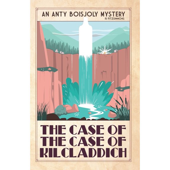 Anty Boisjoly Mysteries The Case of the Case of Kilcladdich, Book 6, (Paperback)