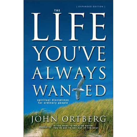 Pre-Owned The Life You've Always Wanted: Spiritual Disciplines for Ordinary People (Hardcover) 0310246954 9780310246954