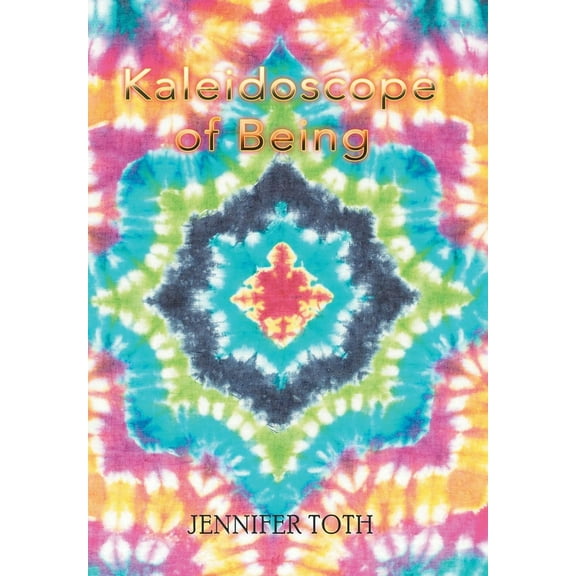 Kaleidoscope of Being (Hardcover)