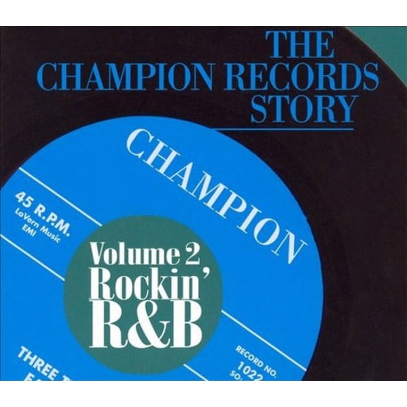 THE CHAMPION RECORDS STORY VOL. 2: ROCKIN' R&B [DIGIPAK]