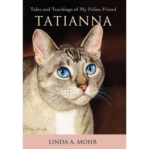 Tatianna : Tales and Teachings of My Feline Friend