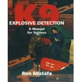 thumbnail image 1 of Pre-Owned K9 Explosive Detection: A Manual for Trainers (Paperback) 1550591614 9781550591613, 1 of 1