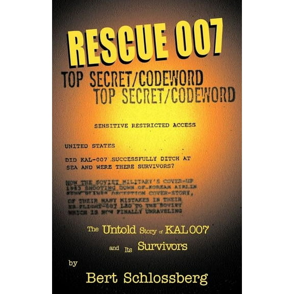 Rescue 007: The Untold Story of Kal 007 and Its Survivors, (Paperback)