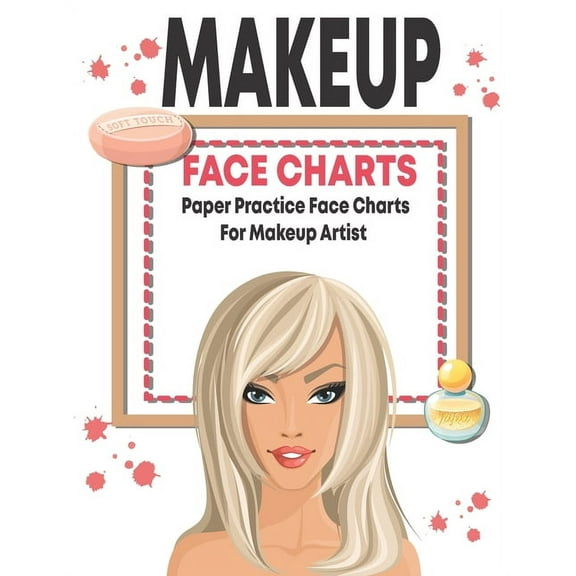 Makeup face charts paper practice face charts for makeup artist: Workbook Paper For Professional and beginner Makeup Artist, (Paperback)