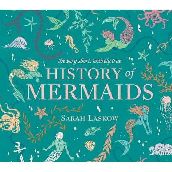 Pre-Owned The Very Short, Entirely True History of Mermaids 9781524792756