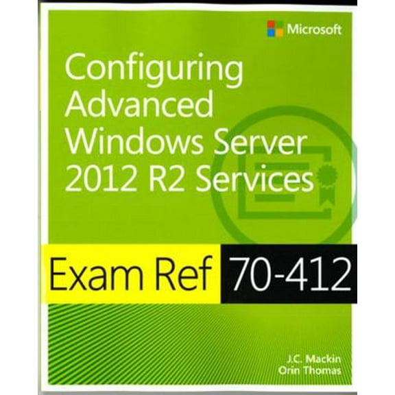 Pre-Owned Exam Ref 70-412 Configuring Advanced Windows Server 2012 R2 Services (McSa) (Paperback) 0735673616 9780735673618