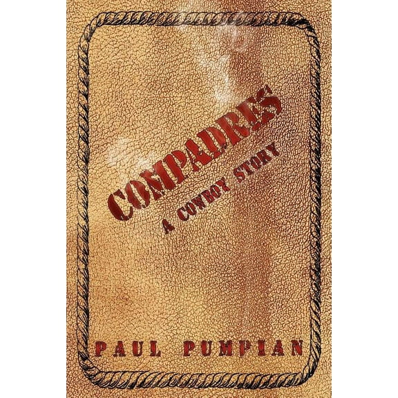 COMPADRES : A Cowboy Story