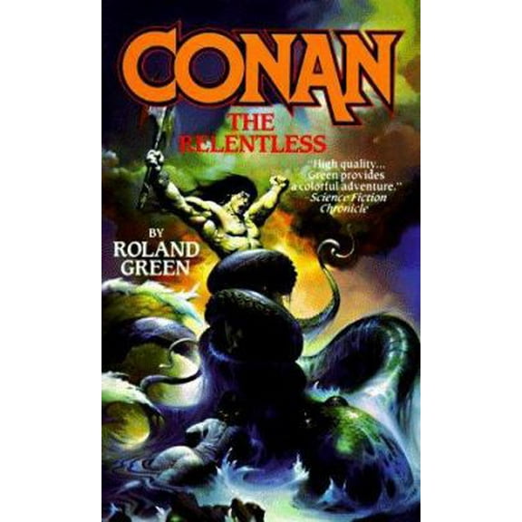 Pre-Owned Conan the Relentless (Mass Market Paperback) 0812509625 9780812509625