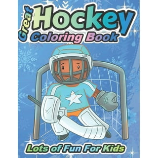 Hockey Coloring Books for Boys Ages 8-12: Cool Sports Coloring Book for Boys / Perfect Gift for Kids Who Loves Sports and Ice Hockey / Super Fun & Easy Designs for Children [Book]